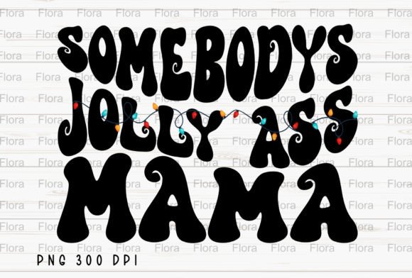 Retro Somebodys Jolly Mama Christmas PNG Review